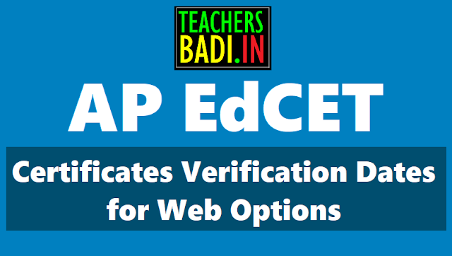 AP EdCET 2019 Certificates verification dates for Web Counselling/web options ap edcet 2019 certificate verification dates,web based counselling schedule,web options,list of colleges,seats allotment order,web options,free structure,apedcet 2019 admissions