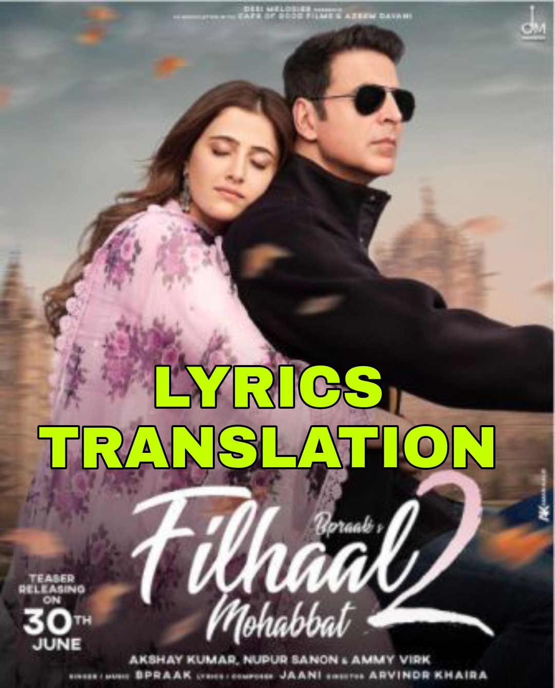 Filhaal 2 Lyrics in English With Translation B Praak Akshay Kumar Lyrics Translaton