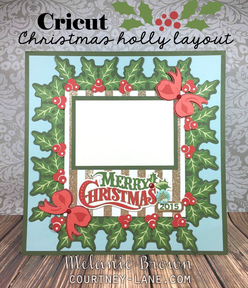 Courtney Lane Designs Cricut Christmas Holly Layout
