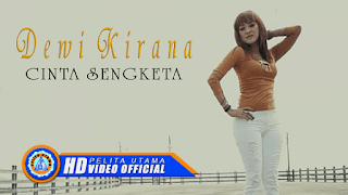 Lirik Lagu Dewi Kirana - Cinta Sengketa