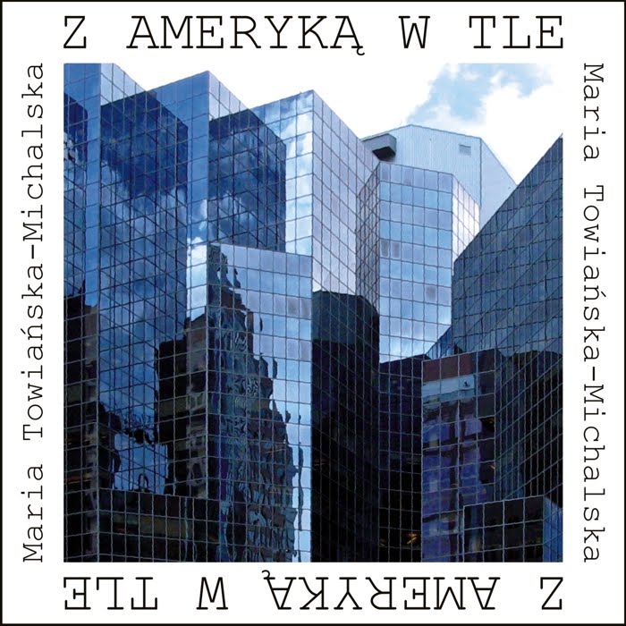 Maria Towiańska – Michalska "Z Ameryką w tle"