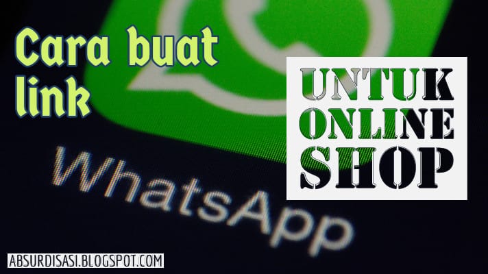 Cara Buat Link Whatsapp Untuk Online Shop