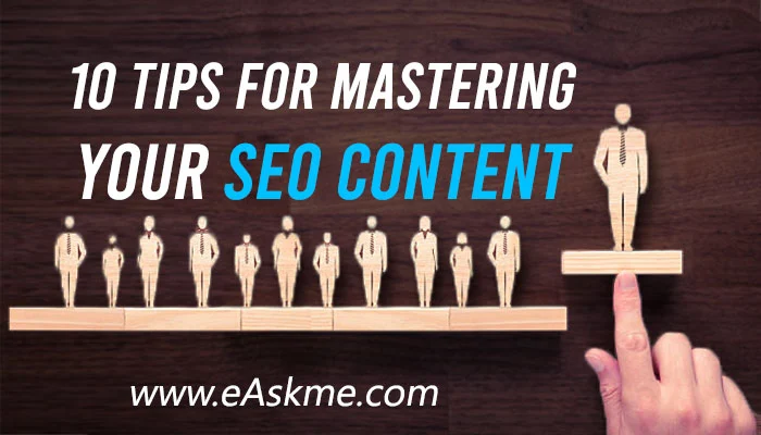 10 Tips for Mastering Your SEO Content in 2022: eAskme