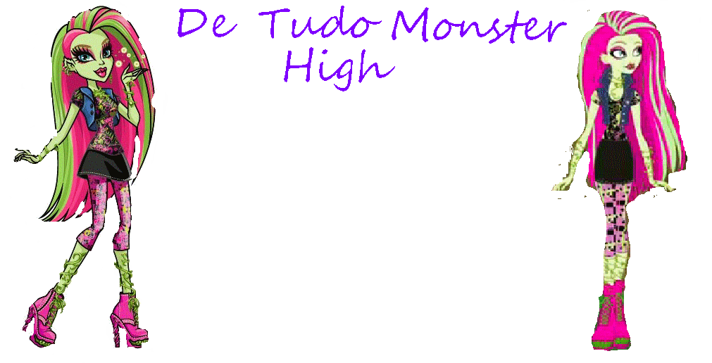 De tudo Monster High:...O blog que te informa tudo sobre Monster High:...
