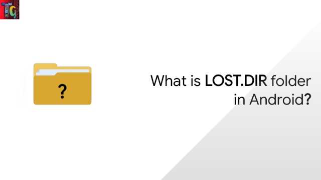 What is Lost.dir folder in Android What is Lost.dir folder in Android