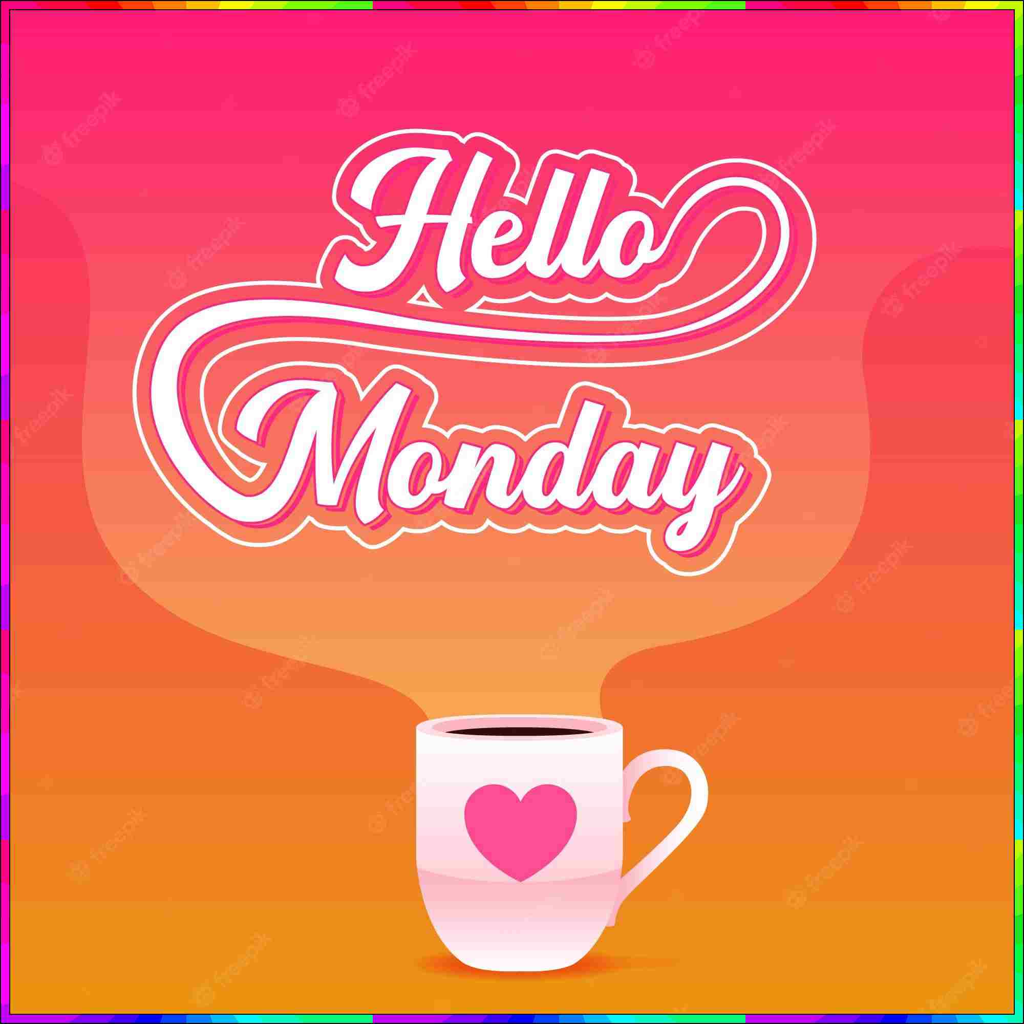 pictures of hello monday
