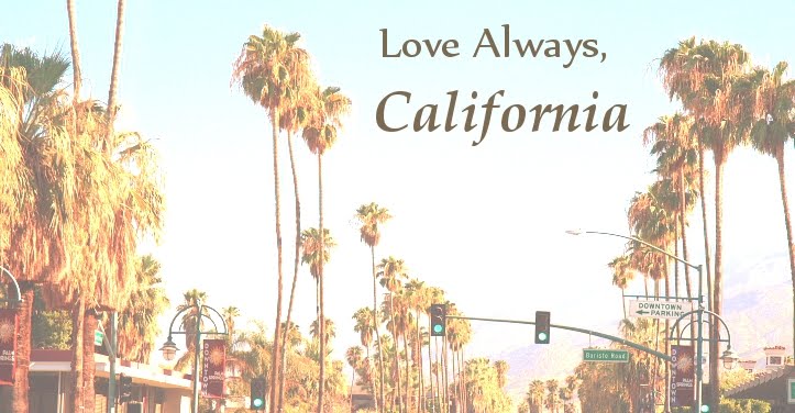Love Always, California