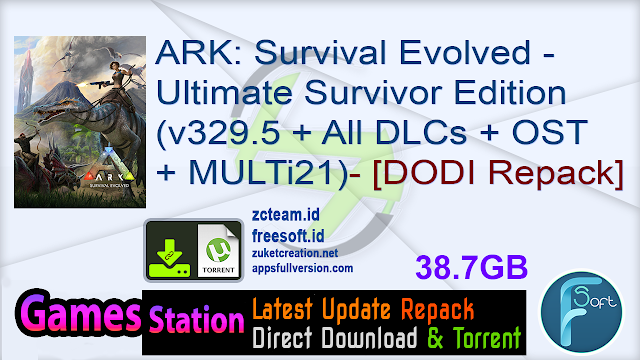 ARK: Survival Evolved – Ultimate Survivor Edition (v329.5 + All DLCs + OST + MULTi21) (From 38.1 GB) – [DODI Repack]