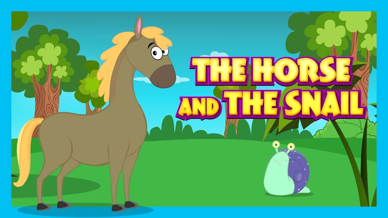 The Horse and The Snail