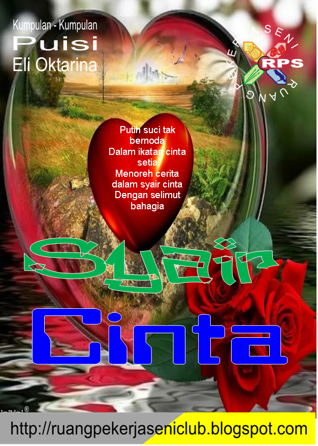 BERANDA PUISI Kumpulan Puisi Eli Oktarina SYAIR CINTA