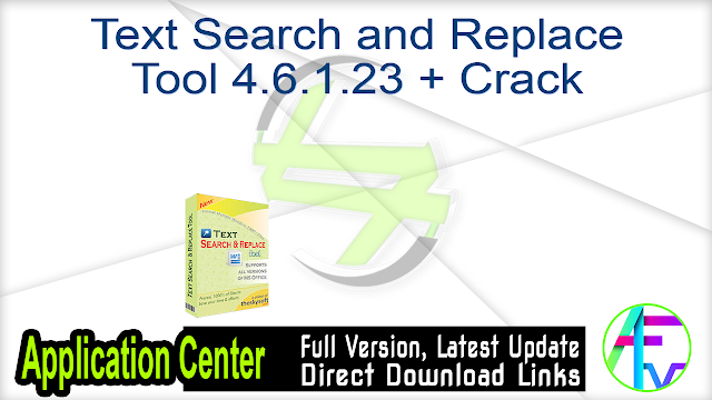 Text Search and Replace Tool 4.6.1.23 + Crack