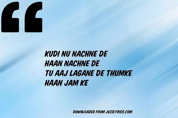 Kudi Nu Nachne De Song Lyrics In English Angrezi Medium kudi nu nachne de song lyrics in