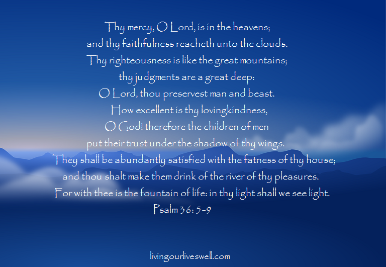 Living Our Lives Well Promises From Psalms Psalm 36 5 9 living-our-lives-well-promises-from-psalms-psalm-36-5-9