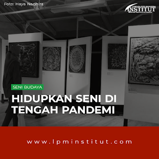 Pameran Revive, Hidupkan Seni di Tengah Pandemi