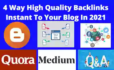 4 Way High Quality Backlinks Instant To Your Blog In 2021