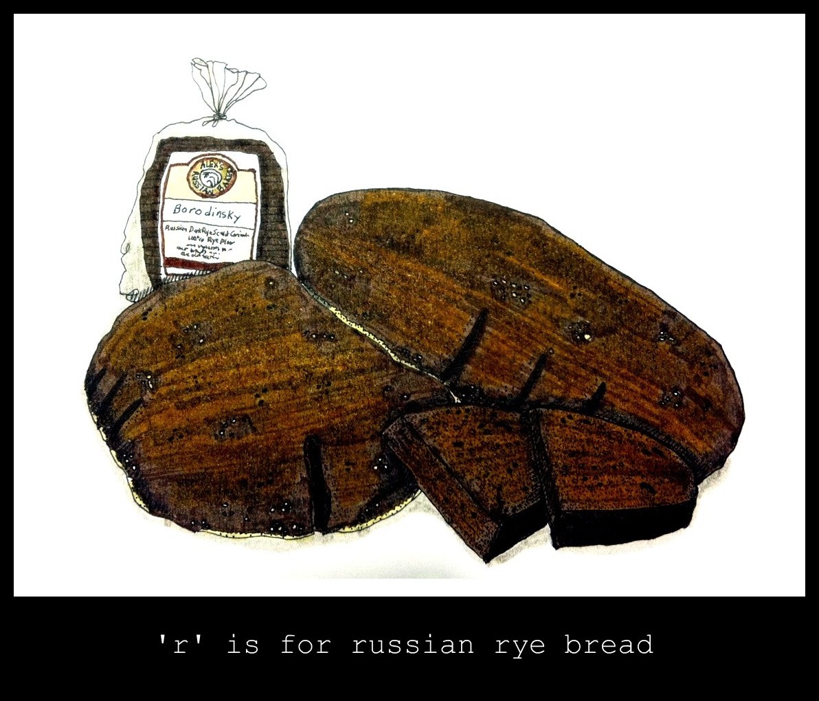 Sweet. Bitter. Tart. 'r' is for russian rye bread