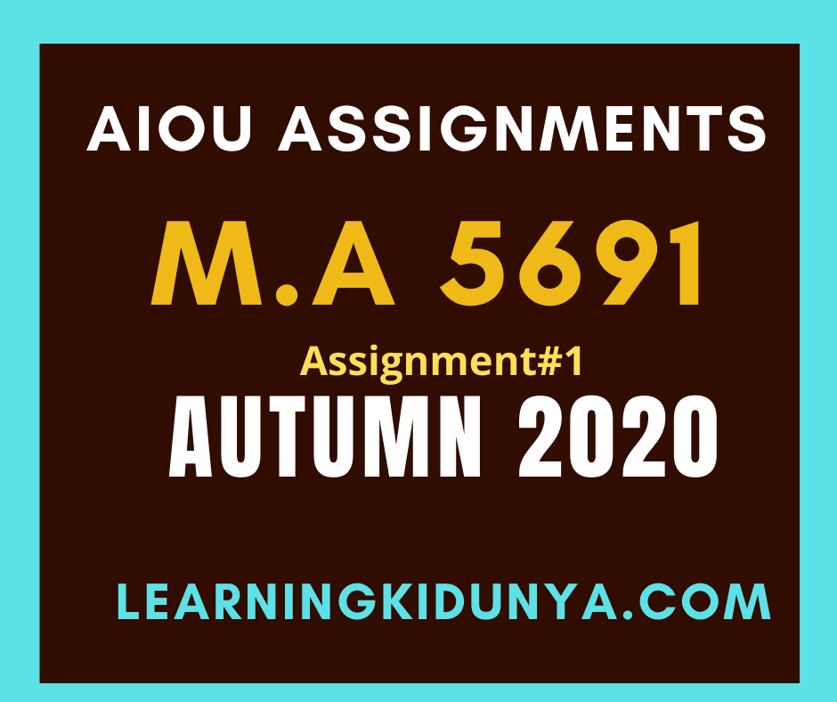 AIOU Solved Assignments 1 Code 5691 Autumn 2020