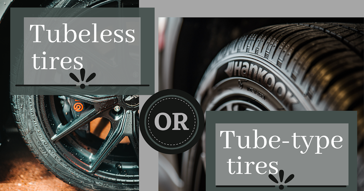 Tubeless tire or tubetype tire...?
