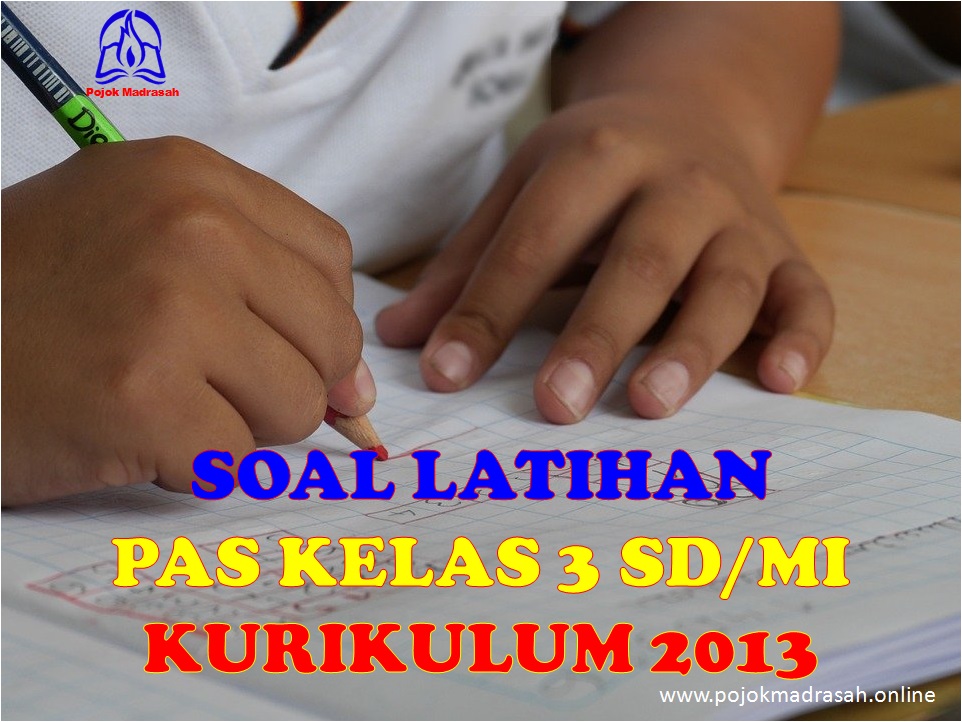 soal pas kelas 3 kurikulum 2013