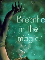 Breathe in the magic...