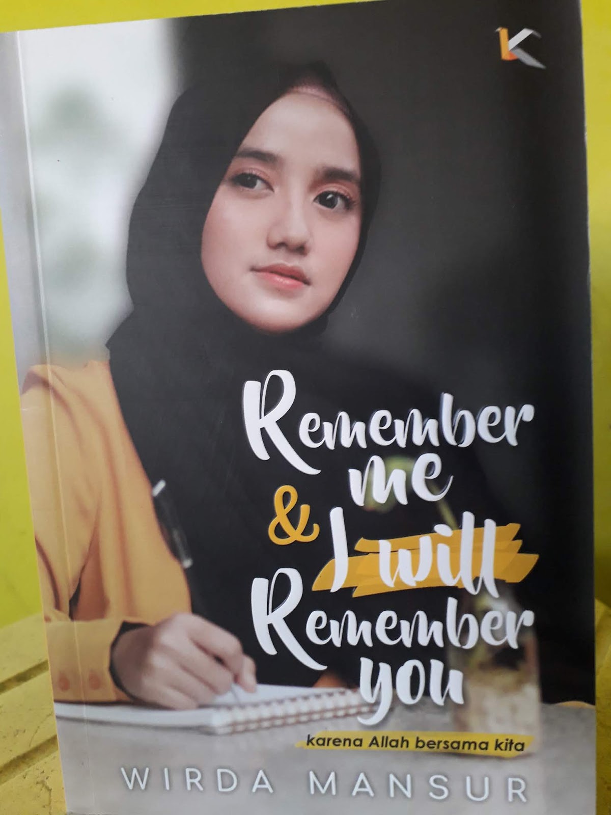 Buku Wirda Mansur Remember Me And I Will Remember You Pdf