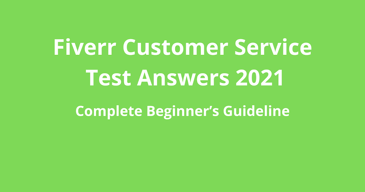 fiverr-customer-service-skill-test-answers-2021-latest-update