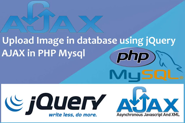 How to Upload Image in database using jQuery AJAX in PHP Mysql How to Upload Image in database using jQuery AJAX in PHP Mysql