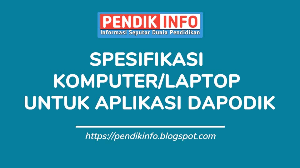 Spesifikasi Laptop Untuk Dapodik