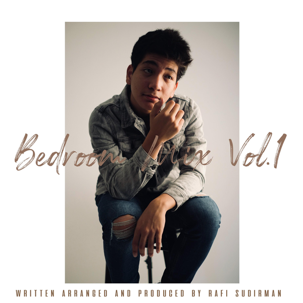 Rafi Sudirman – Bedroom Mix, Vol. 1 - EP [iTunes Plus AAC M4A] - Lagu Share