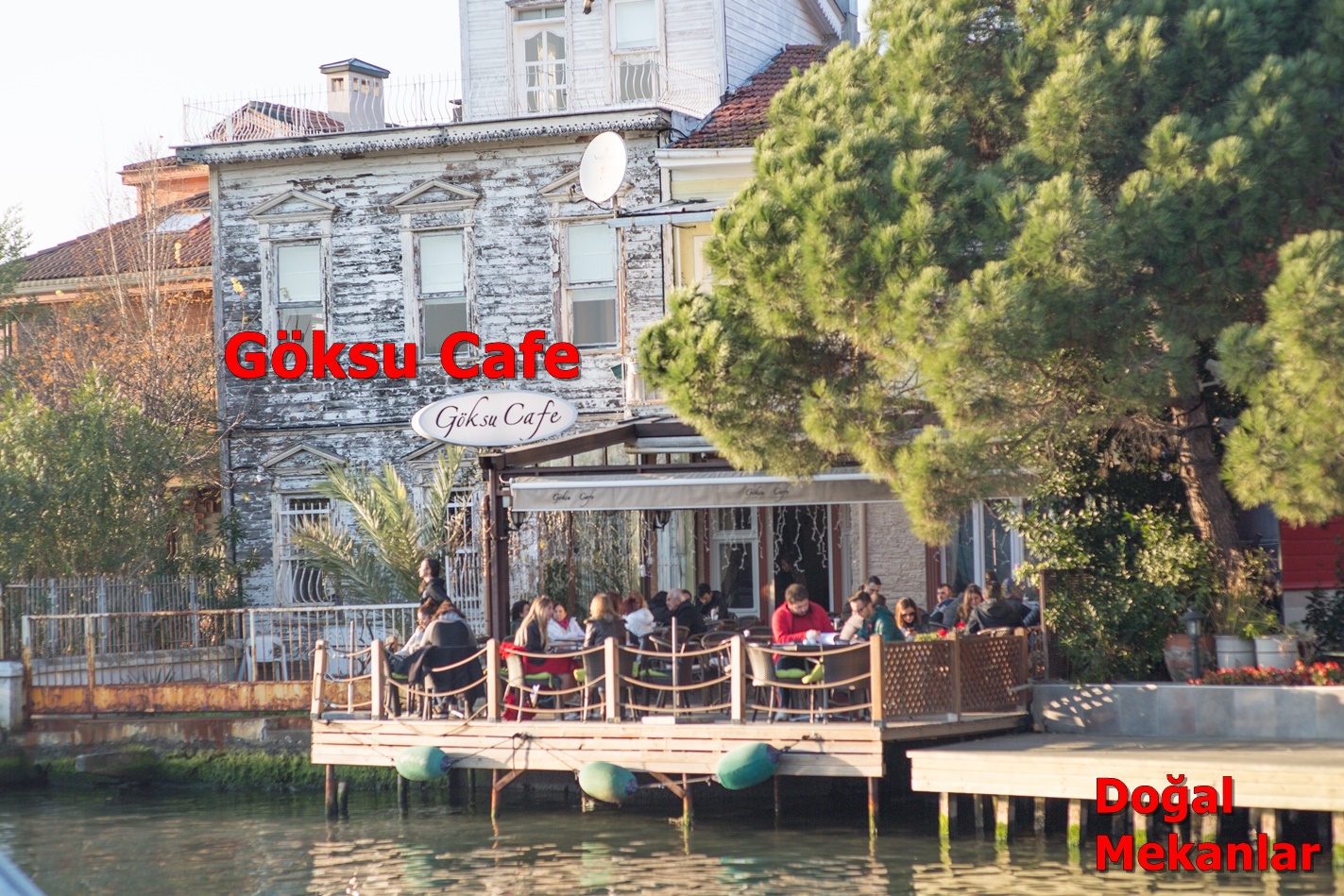 Göksu Cafe, Anadolu Hisari istanbul Doğal Mekanlar Gidilecek Yerler