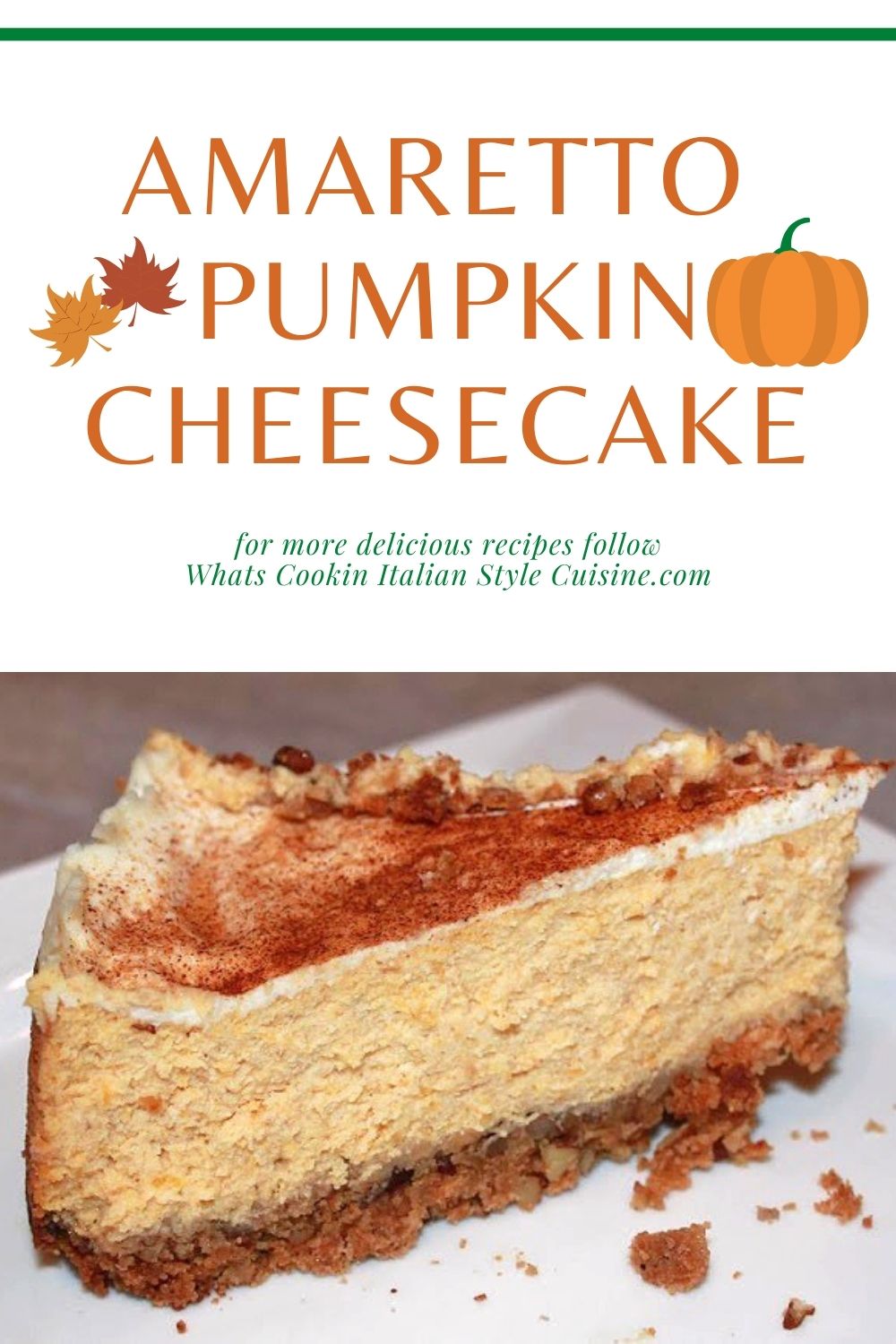 Amaretto Pumpkin Cheesecake What's Cookin' Italian Style Cuisine