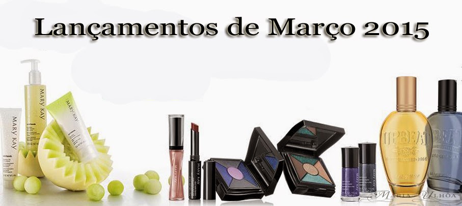 Mary Kay Lançamento - Março 2015