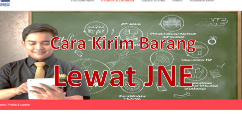 Cara Kirim Barang Lewat JNE ke Luar Kota - WARGA NEGARA INDONESIA