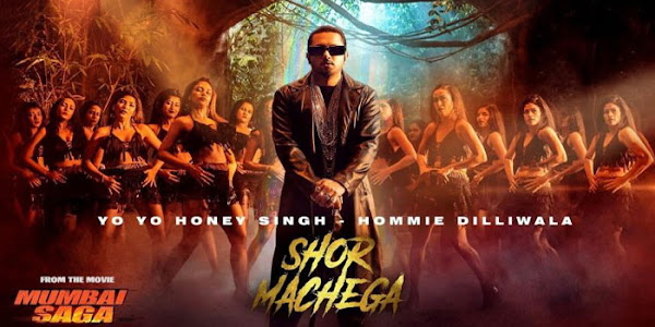 Shor Machega Song Lyrics - Yo Yo Honey Singh, Hommie Dilliwala |