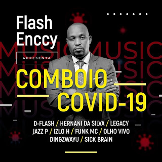 DOWNLOAD MP3: Flash Enccy - Comboio Covid-19 (feat. D-Flash, Hernani, Legacy, Jazz P, Izho H, Funk Mc, Olho Vivo, Dingzwayu & Sick Brain) [2021]