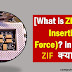 What is ZIF(Zero Insertion Force)? in Hindi  [जिफ (जीरो इन्सेर्ट्शन  फाॅर्स) क्या है?]  