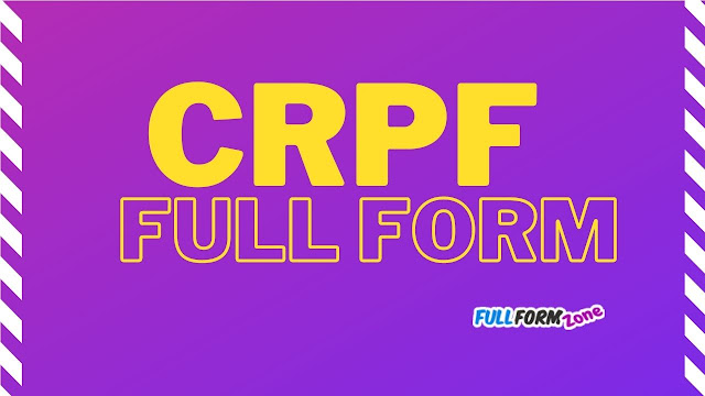 CRPF Full Form in Hindi