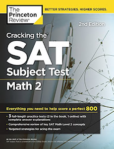 Cracking the SAT Subject Test in Math 2, 2nd Edition: Everything You Need to Help Score a Perfect 800 (College Test Preparation)