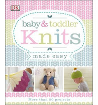 Baby &Toddler Knits Made Easy