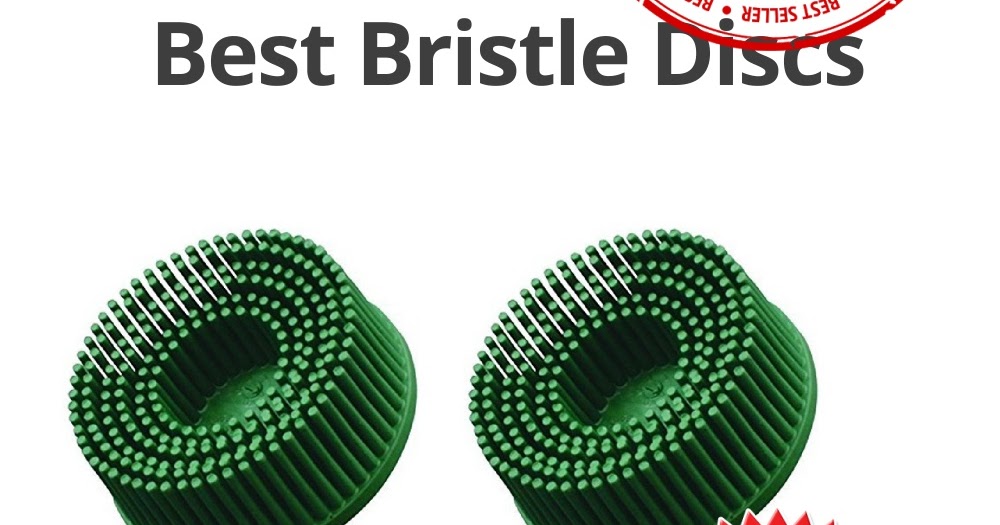 Best Bristle Discs