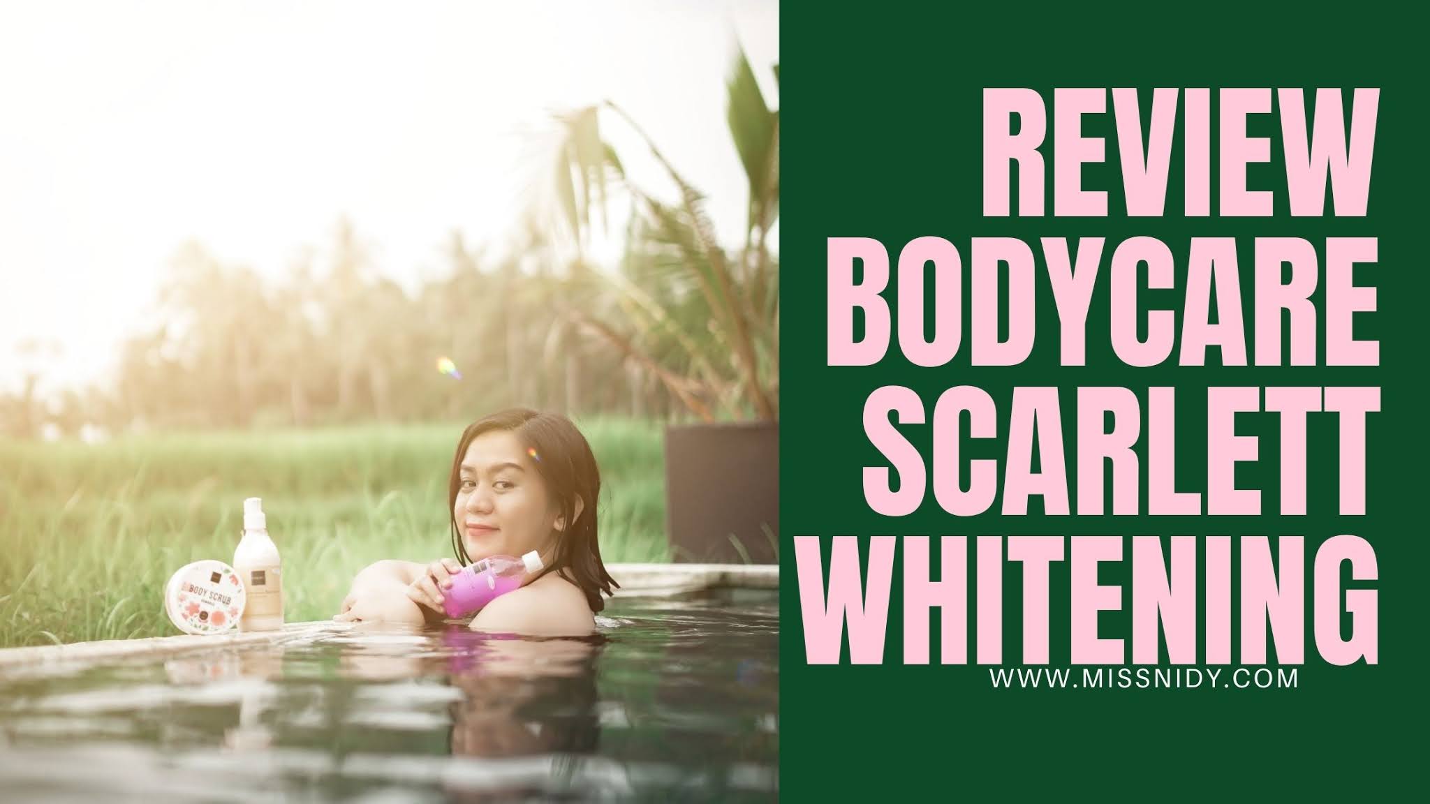 review bodycare scarlett whitening