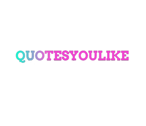 Quotes You Like