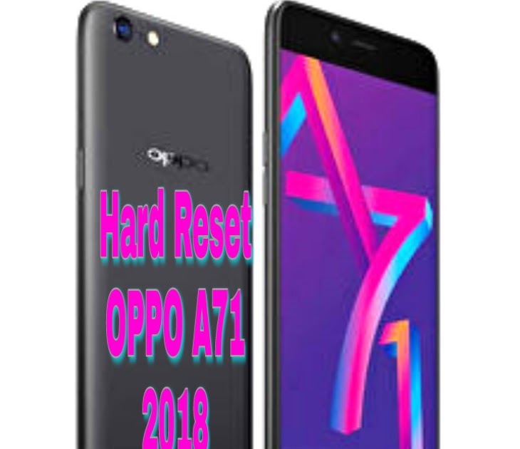 Cara Hard Reset (Install Ulang) HP OPPO A71 Madurace
