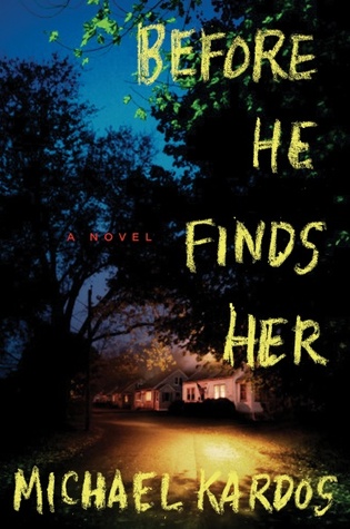 Short & Sweet Review: Before He Finds Her by Michael Kardos (audio)