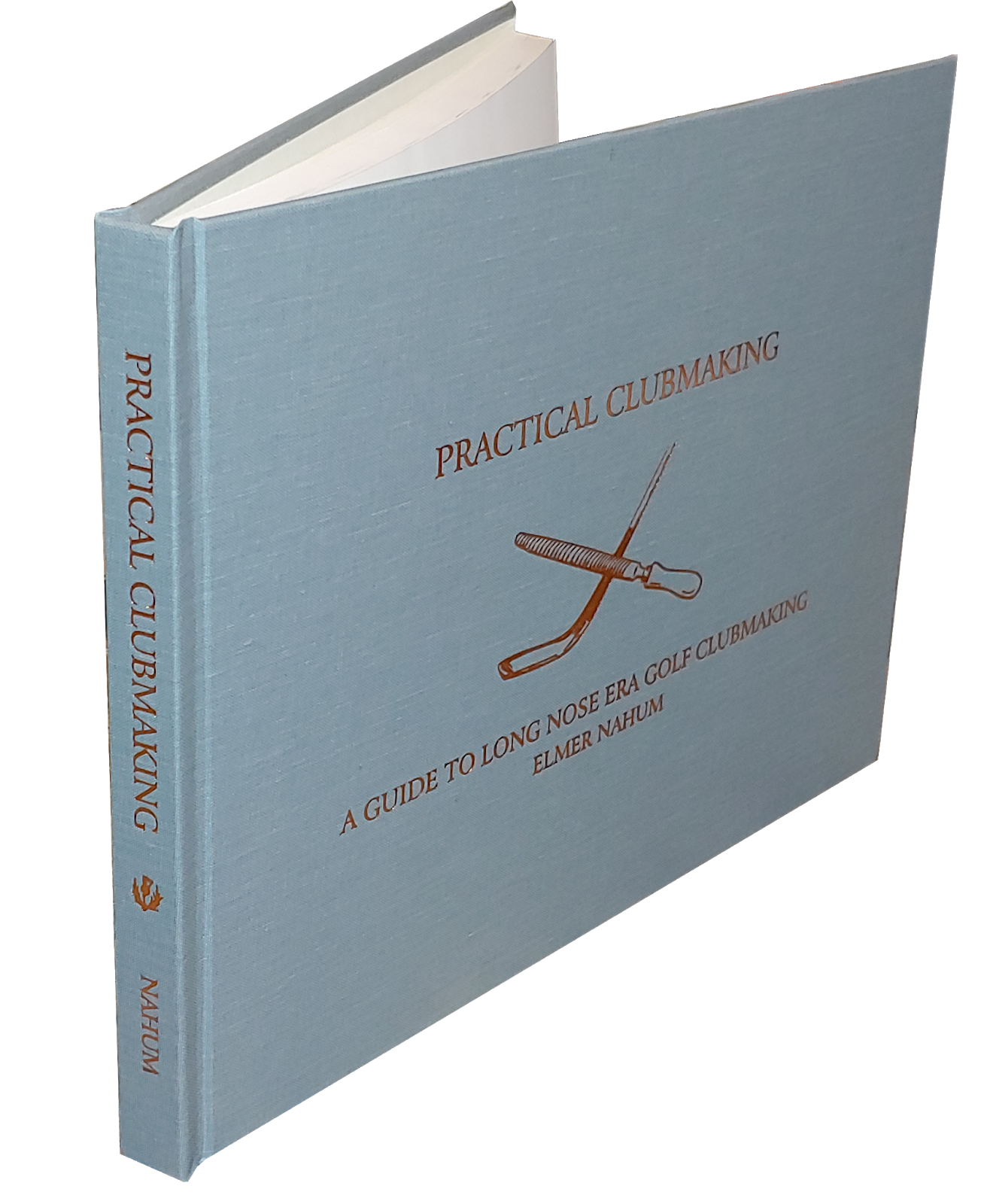 Practical Clubmaking, A Guide to Long Nose Era Golf Clubmaking