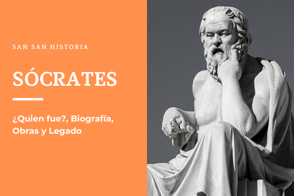 Sócrates~¿Quien fue?, Biografía, Legado y Obras 