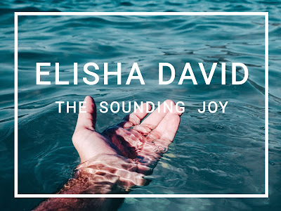 Lirik Lagu The Sounding Joy – Elisha David - Obrolanku.com