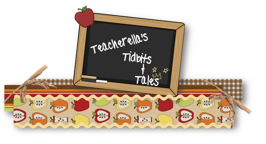 Teacherella's Tidbits & Tales