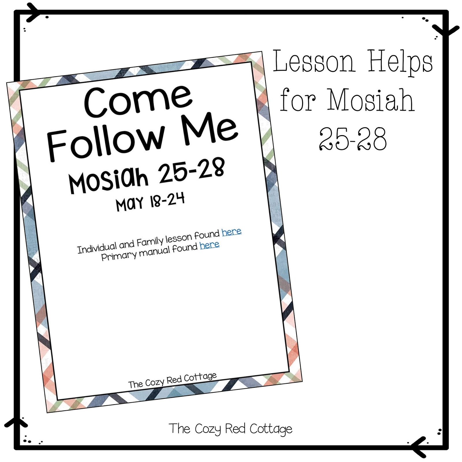 The Cozy Red Cottage Come Follow Me Mosiah 2528 (May 1824)