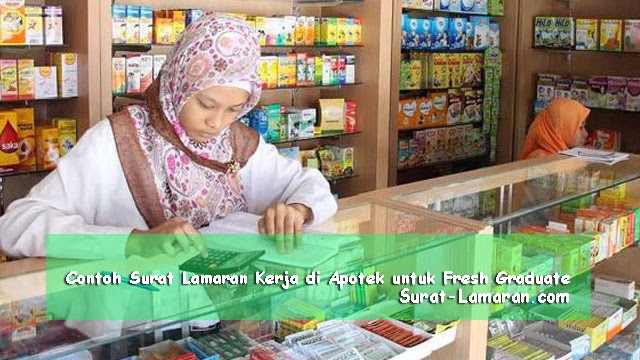 Contoh Surat Lamaran Kerja Di Apotek Untuk Fresh Graduate Surat